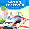 Những Chiếc Xe Hiệp Sĩ - Cảm Ơn Xe Cấp Cứu (2019) - Mijika, TianYing