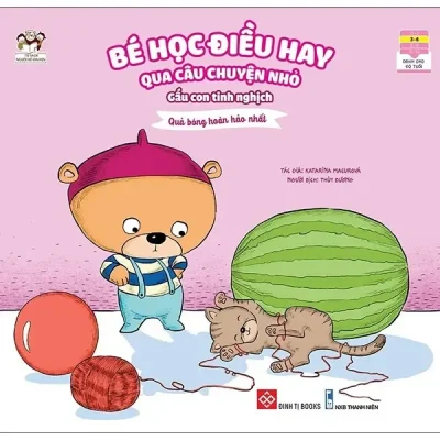 Bé Học Điều Hay Qua Câu Chuyện Nhỏ - Gấu Con Tinh Nghịch - Quả Bóng Hoàn Hảo Nhất (2021) - Katarína Macurová