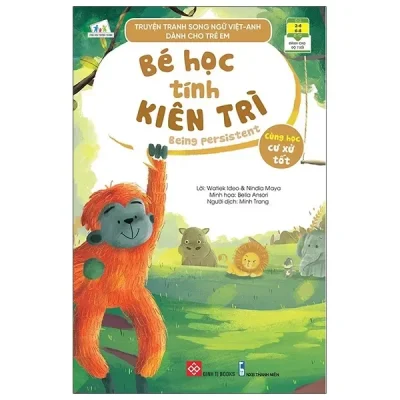Truyện Tranh Song Ngữ Việt - Anh Dành Cho Trẻ Em - Cùng Học Cư Xử Tốt - Bé Học Tính Kiên Trì - Being Persistent (2021) - Watiek Ideo, Nindia Maya, Bella Ansori