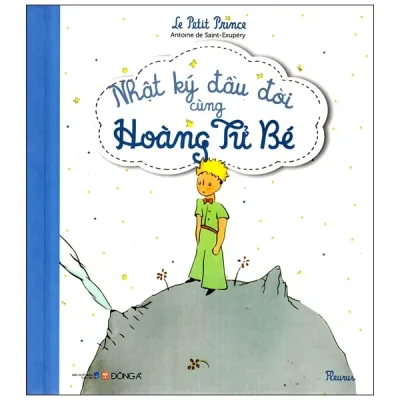 Nhật Kí Đầu Đời Của Hoàng Tử Bé (2016) - Fleurus