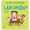 Để Em Luôn Ngoan Ngoãn - Vì Sao Tớ Không Nên Làm Phiền? (2020) - Trang Rose, Mai Ngô