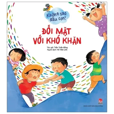 Không Sao Đâu Con! - Đối Mặt Với Khó Khăn (2021) - Trần Tuấn Hồng