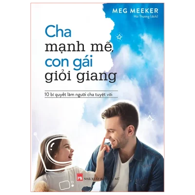 Cha Mạnh Mẽ, Con Gái Giỏi Giang (2018) - Meg Meeker