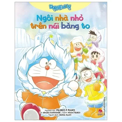 Doraemon: Ngôi Nhà Nhỏ Trên Núi Băng To (2019) - Fujiko F Fujio , Minako Kawanabe, Hiromi Tsuboi