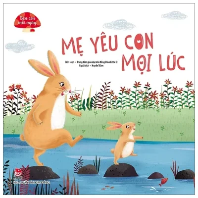 Bên Con Mỗi Ngày - Mẹ Yêu Con Mọi Lúc (2020) - Trung Tâm Giáo Dục Nhi Đồng Dino Little Q