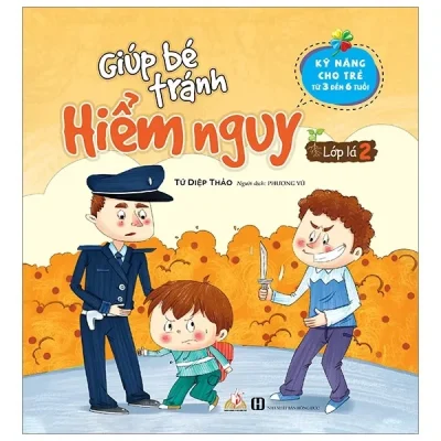 Giúp Bé Tránh Hiểm Nguy - Lớp Lá 2 (2019) - Tứ Diệp Thảo
