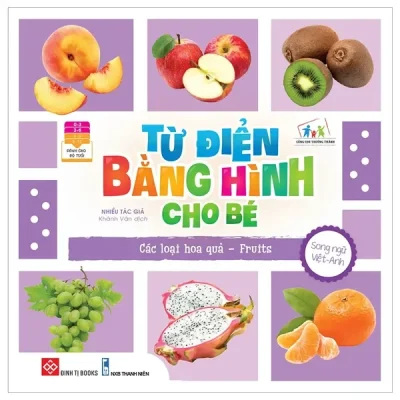 Từ Điển Bằng Hình Cho Bé - Các Loại Hoa Quả - Fruits (2022) - Nhiều Tác Giả