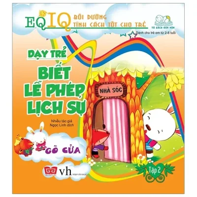 Dạy Trẻ Biết Lễ Phép Lịch Sự 2 - Gõ Cửa (2018) - Mễ Cát Ca