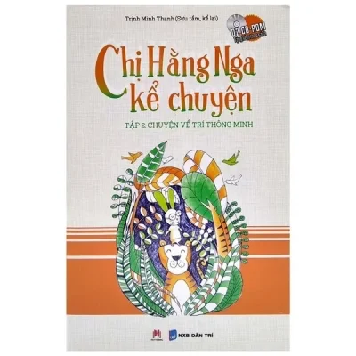 Chị Hằng Nga Kể Chuyện - Tập 2 (2016) - Trịnh Minh Thanh