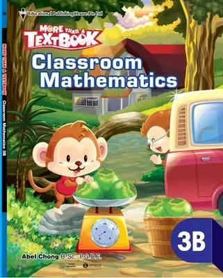 Sách Giáo Khoa Toán Singapore Lớp 3 - Classroom Mathematics 3B - More Than A Textbook (2017) - Abel Chong