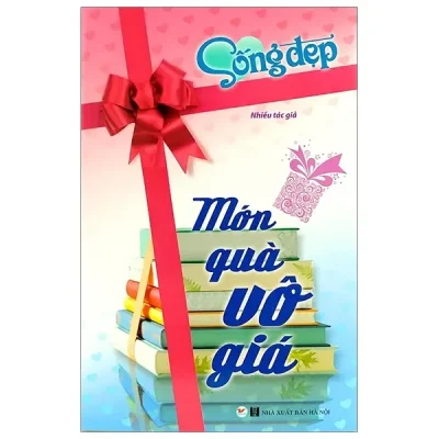 Sống Đẹp - Món Quà Vô Giá (2019) - Nhiều Tác Giả