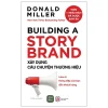 Building A Story Brand - Xây Dựng Câu Chuyện Thương Hiệu (2025) - Donald Miller