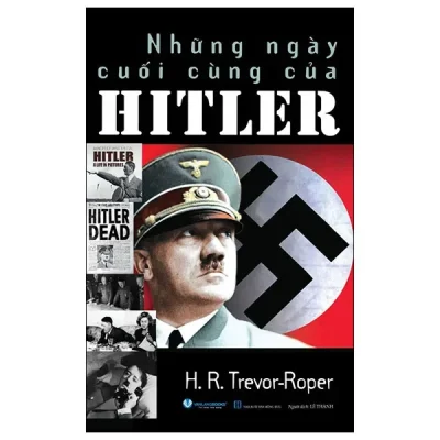 Những Ngày Cuối Cùng Của Hitler (2025) - H. R. Trevor-Roper