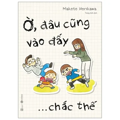 Ờ, Đâu Cũng Vào Đấy ... Chắc Thế (2021) - Makoto Horikawa