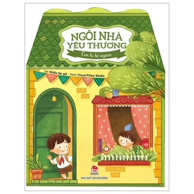 Ngôi Nhà Yêu Thương - Con Là Bé Ngoan (2019) - Nhiều Tác Giả