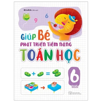 Giúp Bé Phát Triển Tiềm Năng Toán Học 6 Tuổi (2020) - Milokids