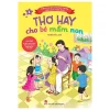 Thơ Hay Cho Bé Mầm Non - Tập 1 - Chủ Đề - Gia Đình, Quê Hương - Đất Nước, Bác Hồ, Nghề Nghiệp, Bản Thân (Theo Chuẩn Chương Trình Giáo Dục Mầm Non) (2019) - Nhiều Tác Giả