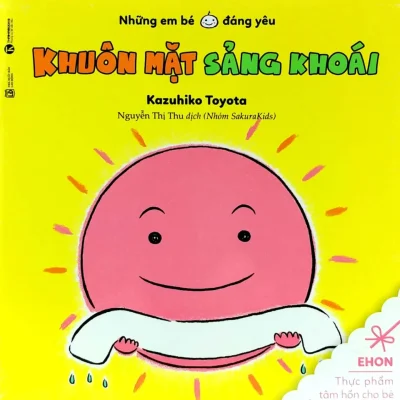 Ehon - Khuôn Mặt Sảng Khoái (Từ 0 - 2 Tuổi) (2018) - Kazuhiko Toyota