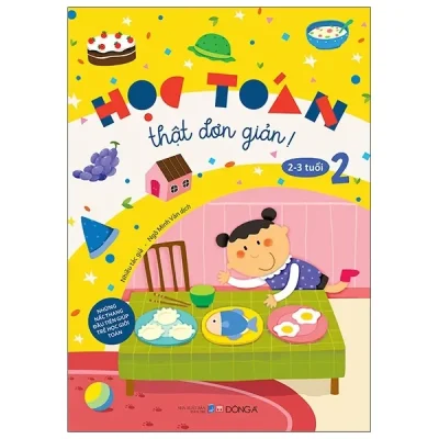 Học Toán Thật Đơn Giản: 2-3 Tuổi - Tập 2 (2021) - Ngô Minh Vân