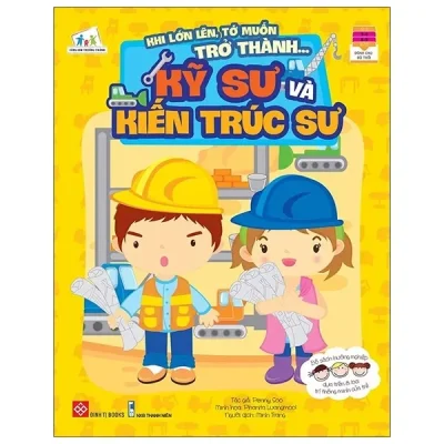 Khi Lớn Lên, Tớ Muốn Trở Thành... - Kỹ Sư Và Kiến Trúc Sư (2021) - Penny Soo, Phanita Luangmool