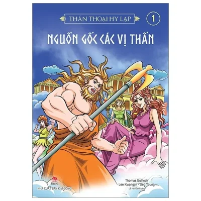 Thần Thoại Hy Lạp Tập 1 - Nguồn Gốc Các Vị Thần (2019) - Thomas Bulfinch, Lee Kwangjin, Seo Young
