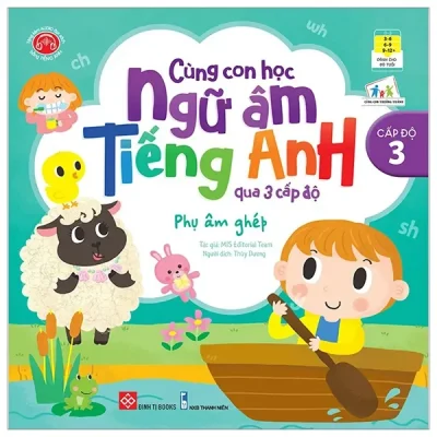 Cùng Con Học Ngữ Âm Tiếng Anh Qua 3 Cấp Độ - Phụ Âm Ghép (2022) - MIS Editorial Team