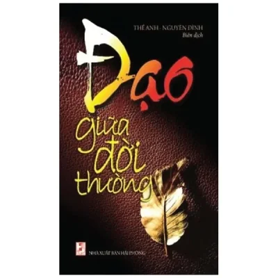Đạo Giữa Đời Thường (2011) - Nhiều Tác Giả