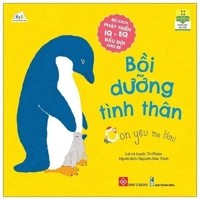 Sách Phát Triển IQ - EQ Đầu Đời Cho Bé - Bồi Dưỡng Tình Thân - Con Yêu Mẹ Lắm! (2021) - Tư Phàm