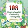 108 Chuyện Kể Hay Nhất Về Các Loài Cây Và Hoa Quả - Tập 2 (2018) - Nguyên Anh