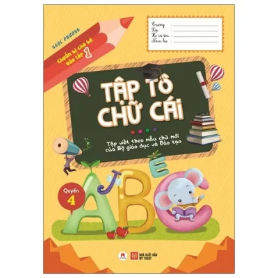 Chuẩn Bị Cho Bé Vào Lớp 1 - Tập Tô Chữ Cái - Quyển 4 (2020) - Ngọc Phương