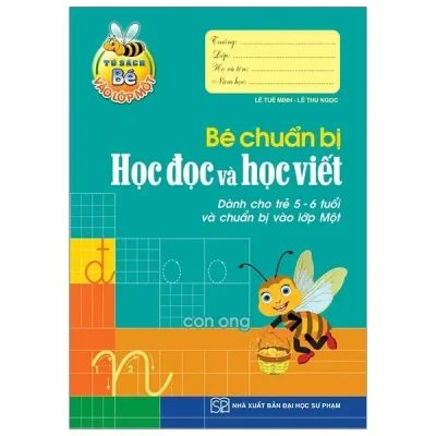 Tủ Sách Bé Vào Lớp 1 - Bé Chuẩn Bị Học Đọc Và Học Viết (2019) - Lê Tuệ Minh, Lê Thu Ngọc