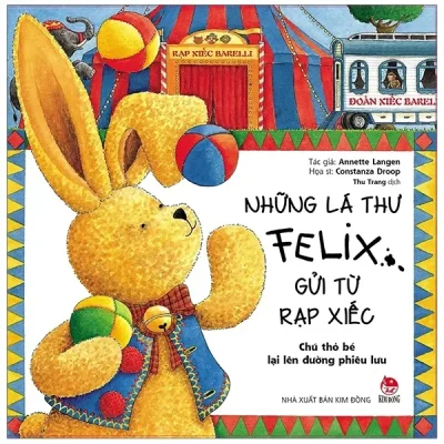 Những Lá Thư Felix Gửi Từ Rạp Xiếc - Chú Thỏ Bé Lại Lên Đường Phiêu Lưu (2019) - Annette Langen, Constanza Droop