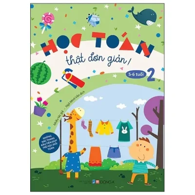 Học Toán Thật Đơn Giản: 5-6 Tuổi - Tập 2 (2021) - Ngô Minh Vân