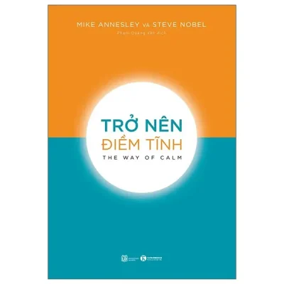 Trở Nên Điềm Tĩnh (2022) - Mike Annesley, Steve Nobel