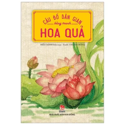 Câu Đố Dân Gian Bằng Tranh - Hoa Quả (2019) - Thanh Hồng