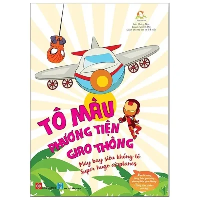 Tô Màu Phương Tiện Giao Thông - Máy Bay Siêu Khổng Lồ - Super Huge Airplanes (2020) - Phùng Nga, Quỳnh Mỡ