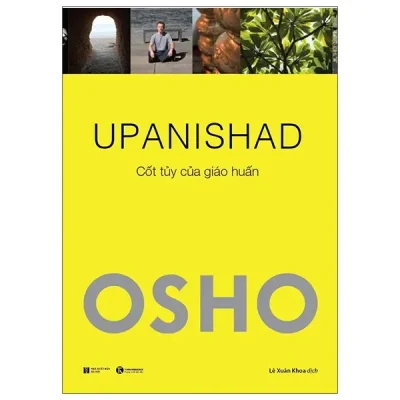 Osho - Upanishad - Cốt Tủy Của Giáo Huấn (2022) - Osho