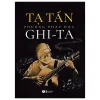 Phương Pháp Học Ghi-Ta (2024) - Tạ Tấn