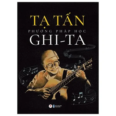 Phương Pháp Học Ghi-Ta (2024) - Tạ Tấn