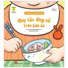 Kỹ Năng Sống Đầu Đời Cho Bé - Quy Tắc Ứng Xử Trên Bàn Ăn (2021) - Thẩm Viên, Khương Tĩnh Á
