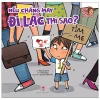 Bé An Toàn Mỗi Ngày - Nếu Chẳng May Đi Lạc Thì Sao? (2021) - Hoàng Hoành, Kẹo Bông