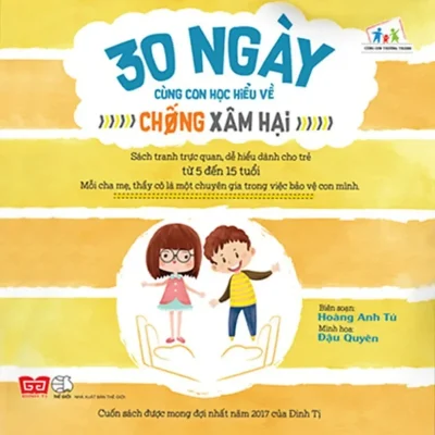 30 Ngày Cùng Con Học Hiểu Về Chống Xâm Hại (2017) - Hoàng Anh Tú