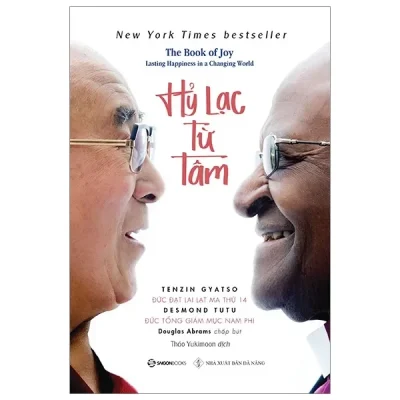 Hỷ Lạc Từ Tâm (2019) - Desmond Tutu, Douglas Abrams, Tenzin Gyatso