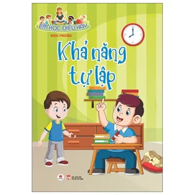Em Học Điều Hay: Khả Năng Tự Lập (2021) - Ngọc Phương
