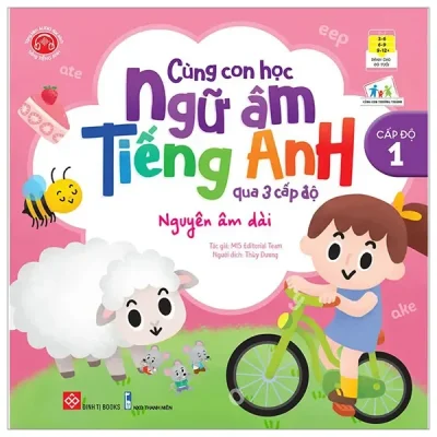 Cùng Con Học Ngữ Âm Tiếng Anh Qua 3 Cấp Độ - Nguyên Âm Dài (2022) - MIS Editorial Team