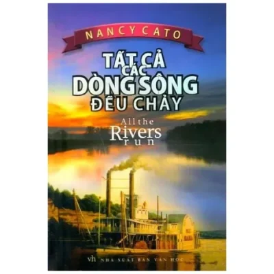 Tất Cả Các Dòng Sông Đều Chảy (2013) - Nancy Cato