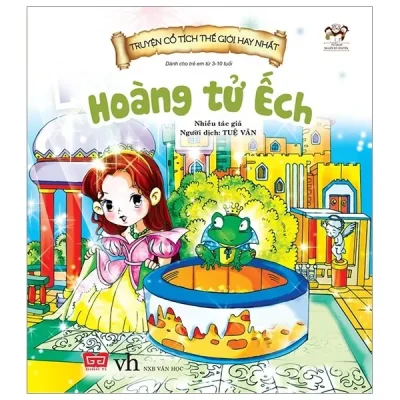 Truyện Cổ Tích Thế Giơi Hay Nhất - Hoàng Tử Ếch (2018) - Nhiều Tác Giả