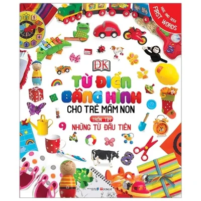 Từ Điển Bằng Hình Cho Trẻ Mầm Non - Những Từ Đầu Tiên (2019) - Nhiều Tác Giả