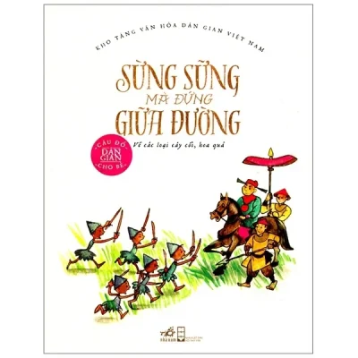 Sừng Sửng Mà Đứng Giữa Đường (2015) - Kho Tàng Văn Hóa Dân Gian Việt Nam