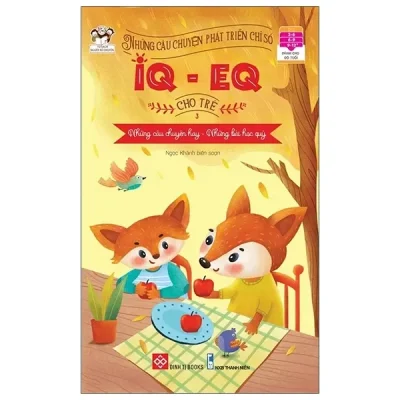 Những Câu Chuyện Phát Triển Chỉ Số IQ-EQ Cho Trẻ - Tập 3 (2020) - Ngọc Khánh